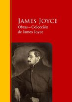 Biblioteca de Grandes Escritores - Obras ─ Colección de James Joyce