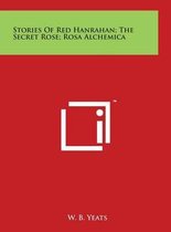 Stories of Red Hanrahan; The Secret Rose; Rosa Alchemica