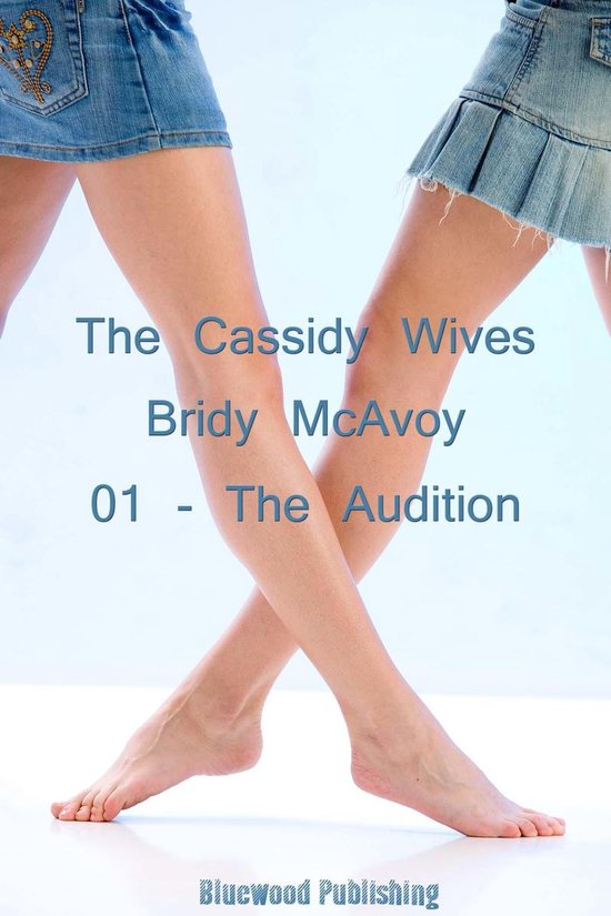 The Cassidy Wives: 1 - Audition