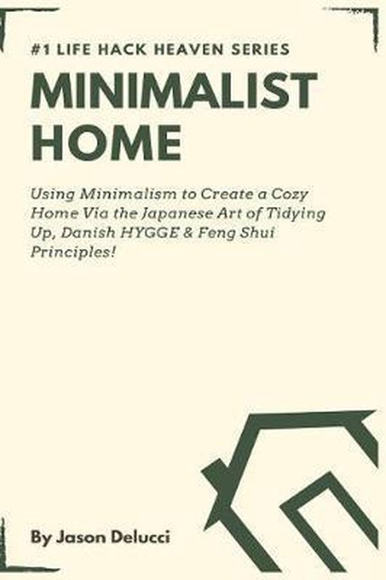 Life Hack Heaven- Minimalist Home - cover