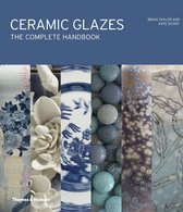 Ceramic Glazes : the Complete Handbook