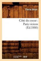 Litterature- C�t� Du Coeur: Paris Vicieux (�d.1880)