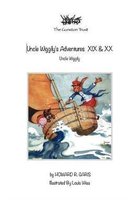 Uncle Wiggily's Adventures XIX & XX
