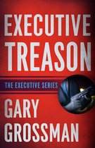 The Executive Series - Executive Treason