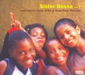 Sister Bossa 7
