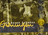 Groningen van boven bekeken 1922-1965