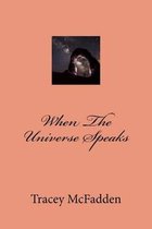 When the Universe Speaks