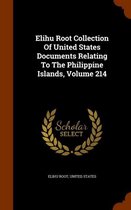 Elihu Root Collection of United States Documents Relating to the Philippine Islands, Volume 214