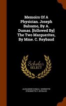 Memoirs of a Physician. Joseph Balsamo, by A. Dumas. [Followed By] the Two Marguerites, by Mme. C. Reybaud