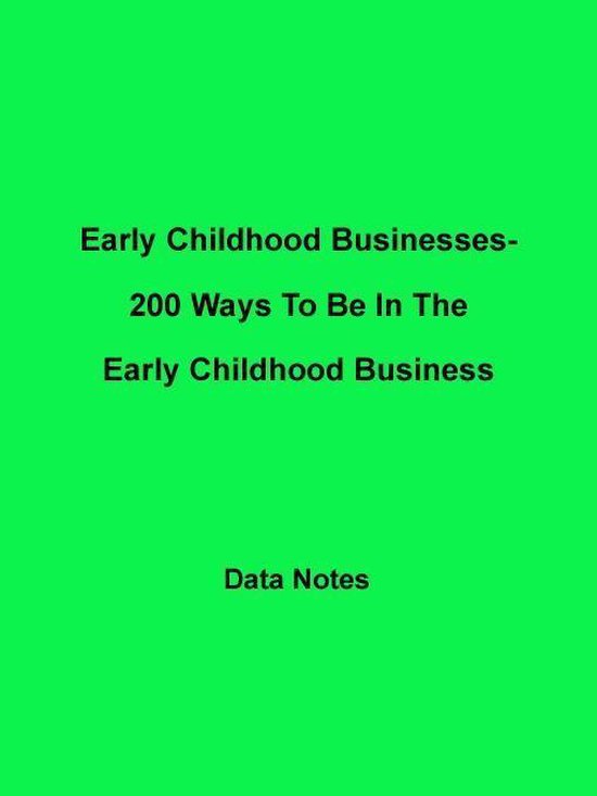 Early Childhood Businesses 200 Plus Ways To Be In The Early Childhood