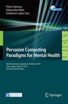 Lecture Notes of the Institute for Computer Sciences, Social Informatics and Telecommunications Engineering 100 - Pervasive Computing Paradigms for Mental Health