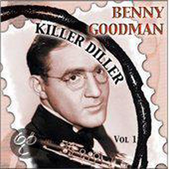 Killer Diller Volume 1, Benny Goodman CD (album) Muziek