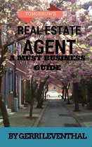 Tomorrow's Real Estate Agent A Must Business Guide