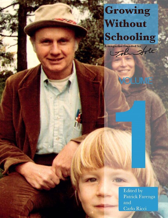 Growing Without Schooling Volume 1 - cover