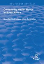 Routledge Revivals - Community Health Needs in South Africa