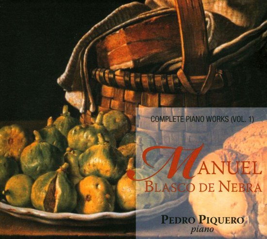 Manuel Blasco De Nebra: Complete Piano Works, Vol. 1
