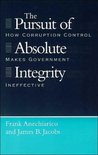 The Pursuit of Absolute Integrity - How Corruption Control Makes Government Ineffective