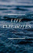 'Life Anecdotes'