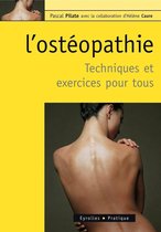 Eyrolles Pratique - L'ostéopathie - Techniques et exercices pour tous
