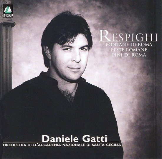 Respighi: Feste Romane; Fontane di Roma; Pini di Roma