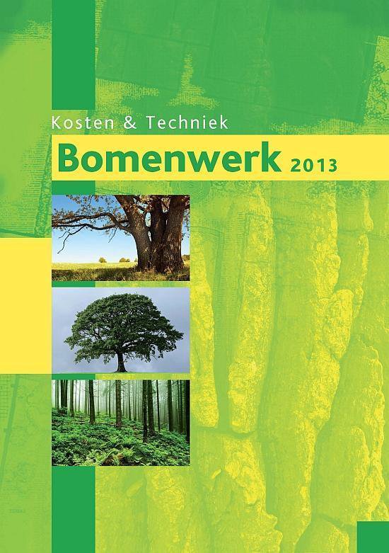Cover van het boek 'Bomenwerk Kosten en Techniek / 2013'