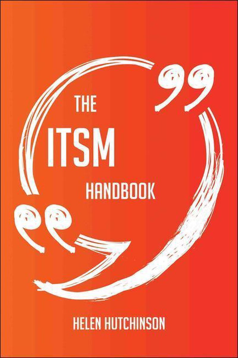 The ITSM Handbook - Everything You Need To Know About ITSM