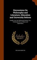 Discussions on Philosophy and Literature, Education and University Reform