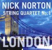 Nick Norton: String Quartet No. 1 "London"