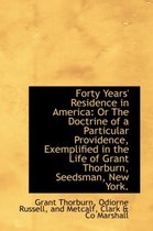 Forty Years' Residence in America