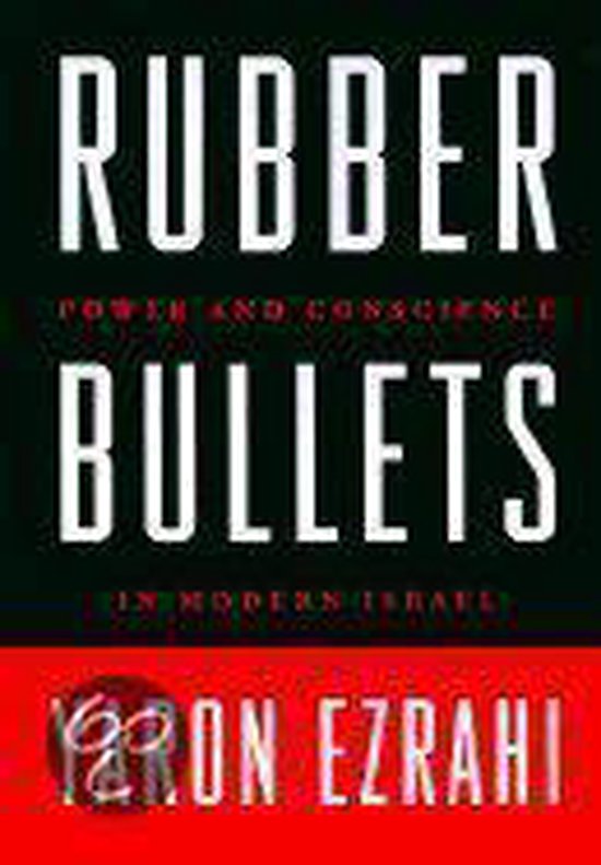 Rubber Bullets 9780520214163 Yaron Ezrahi Boeken