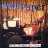 Wallpaper - On The Chewing Gum Ground (CD)