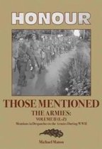Honour Those Mentioned The Armies: Mentions in Despatches to the Armies During World War II: Vol II