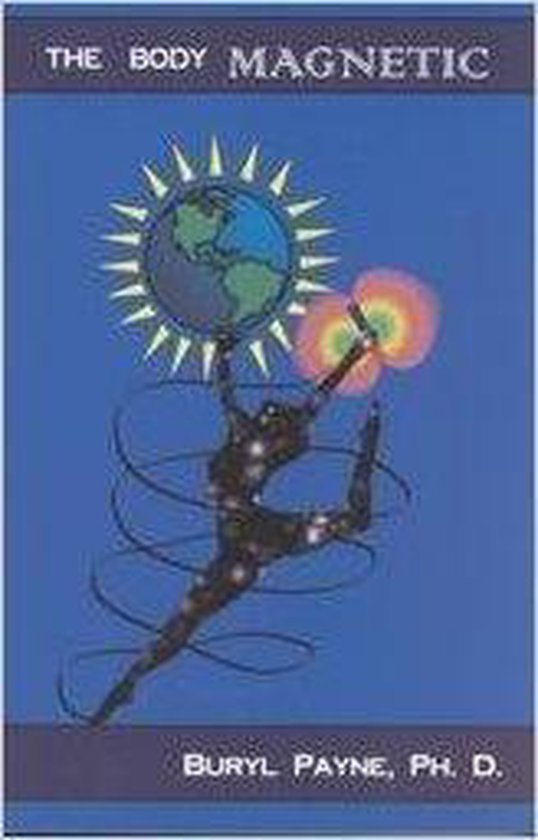 The Body & Getting Started in Healing, Buryl Payne