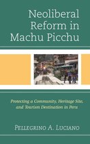 Neoliberal Reform in Machu Picchu