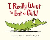 Omslag I Really Want to Eat a Child