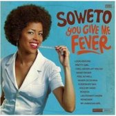 Soweto - You Give Me Fever (LP)