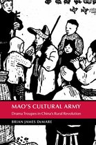 Cambridge Studies in the History of the People's Republic of China - Mao's Cultural Army