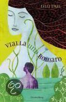 Vialla und Romaro