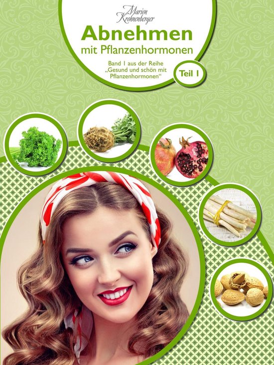 Gesund und schön mit Pflanzenhormonen 1 - Abnehmen mit Pfla ... - cover