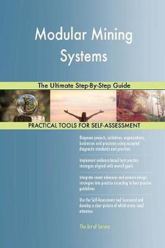 Modular Mining Systems The Ultimate StepByStep Guide 9780655330585
