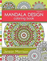 Jenean Morrison Adult Coloring Books- Mandala Design Coloring Book, Volume 1