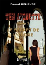 Tom Anquette 2 - Le secret de l'ordre