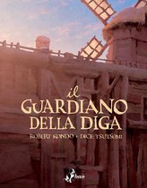 Il Guardiano della Diga 1 - Il Guardiano della Diga 1