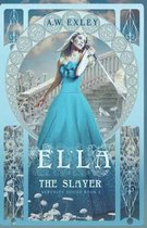 Ella, the Slayer