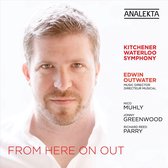 Kitchener-Waterloo Symphony - From Here On Out (CD)