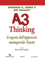 A3 Thinking. Il segreto dell’approccio manageriale Toyota