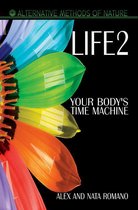 LIFE 2. Your body's Time Machine