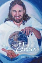 The Indispensable Jesus