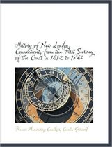History of New London, Connecticut, from the First Survey of the Coast in 1612 to 1860