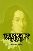 The Diary Of John Evelyn (1677-1706)